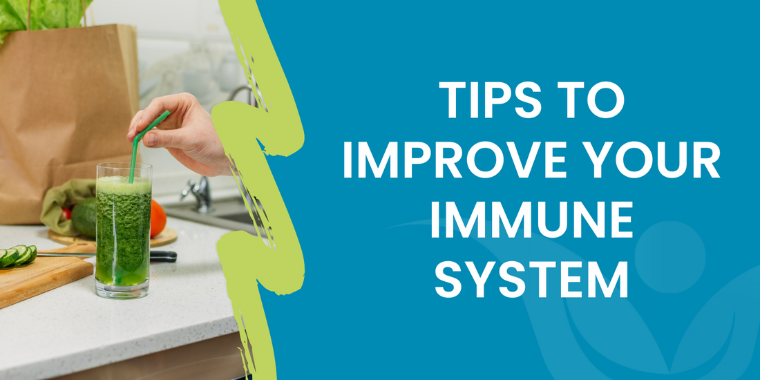Tips to Improve Your Immune System