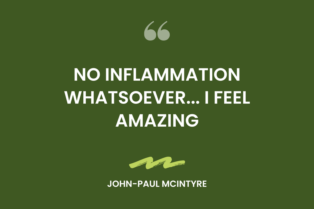 No inflammation whatsoever... I feel amazing